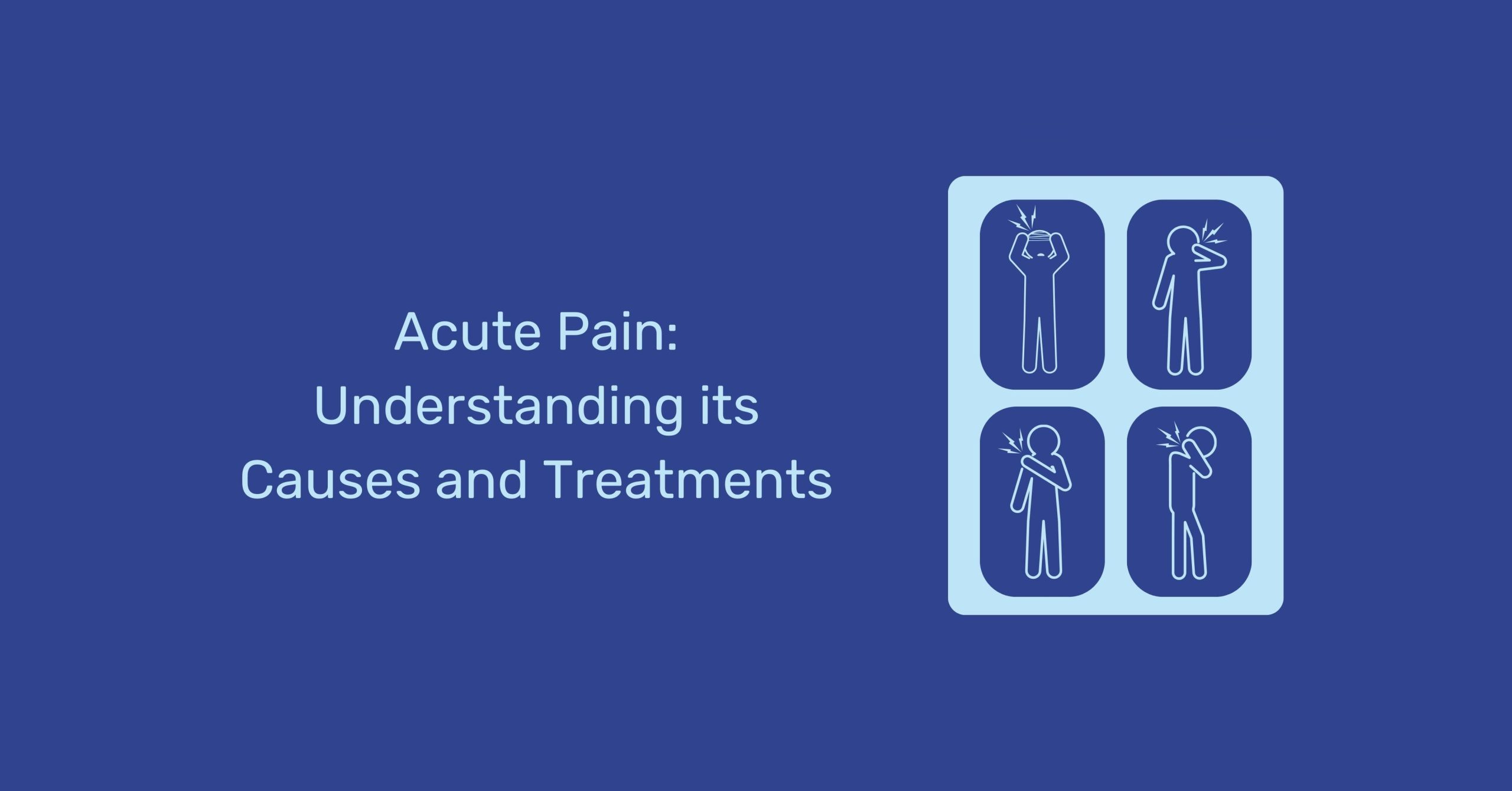 Understand acute pain learn about treatment options and choose a pain free life