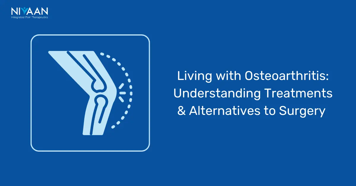 Explore non surgical methods to manage and treat osteoarthritis pain